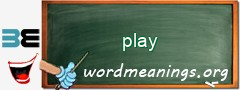 WordMeaning blackboard for play